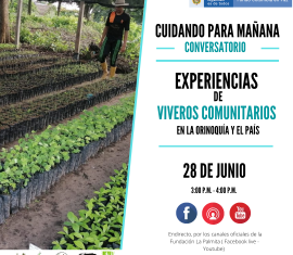 Conversatorio “Cuidando para mañana” experiencias de viveros comunitarios en la Orinoquia y el país